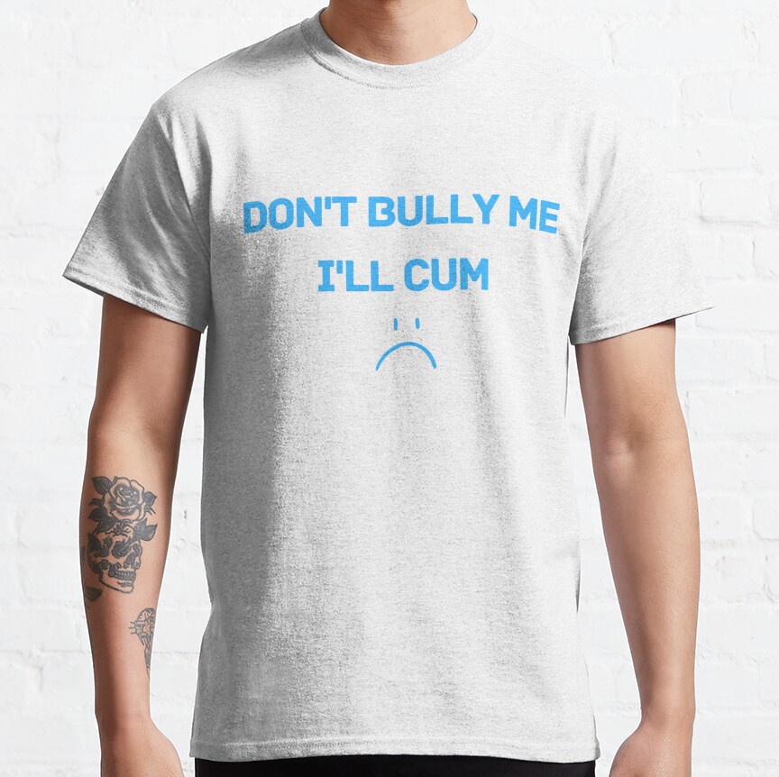 Don't Bully Me I'll Cum (38)