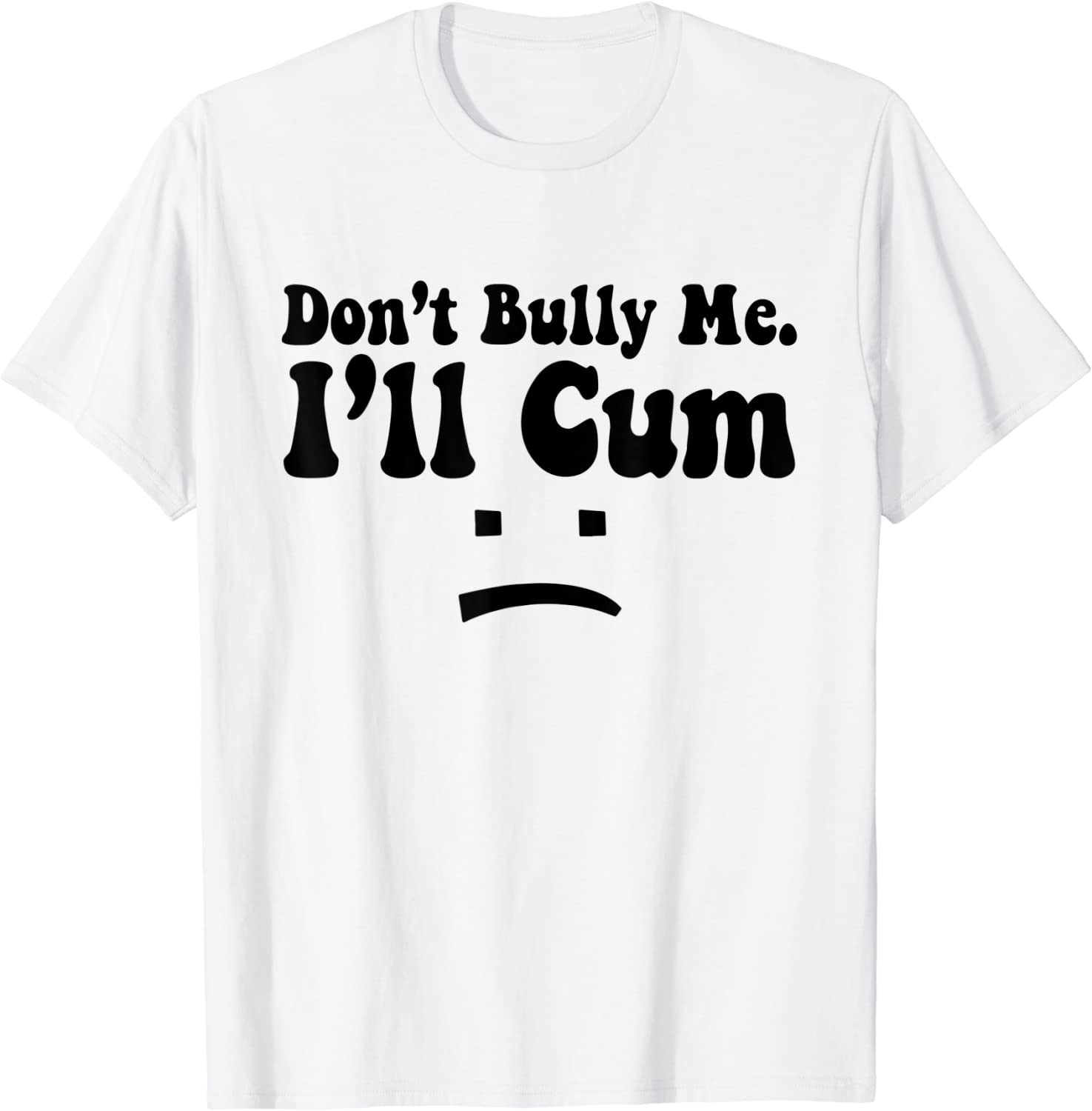 Don't Bully Me I'll Cum (9)