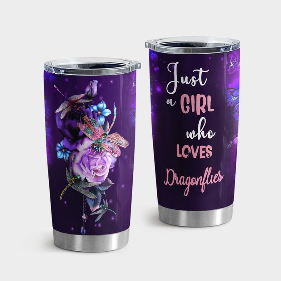 Dragonfly Tumbler Cups, Just A Girl Who Loves Dragonflies Tumbler Tumbler Cup 20oz , Tumbler Cup 30oz, Straight Tumbler 20oz