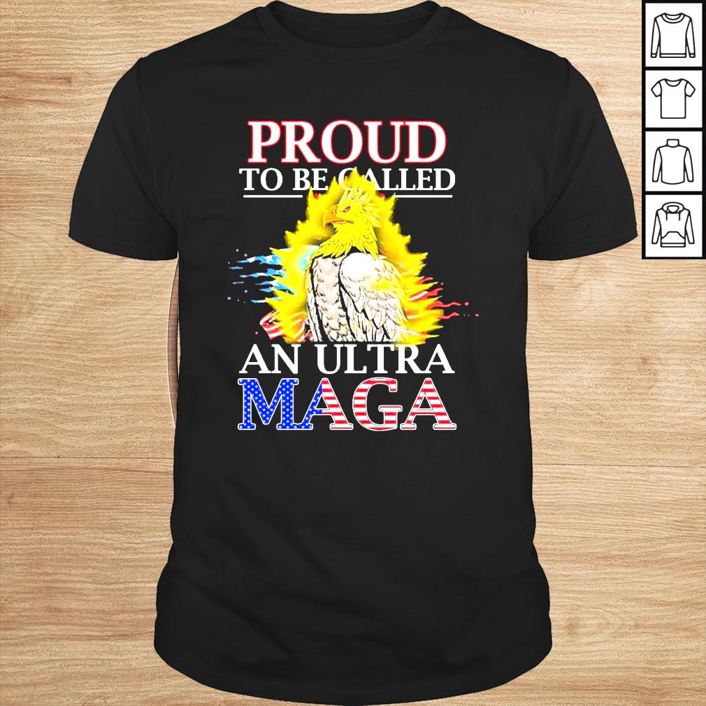 Eagle proud to be called an ultra maga American flag shirt