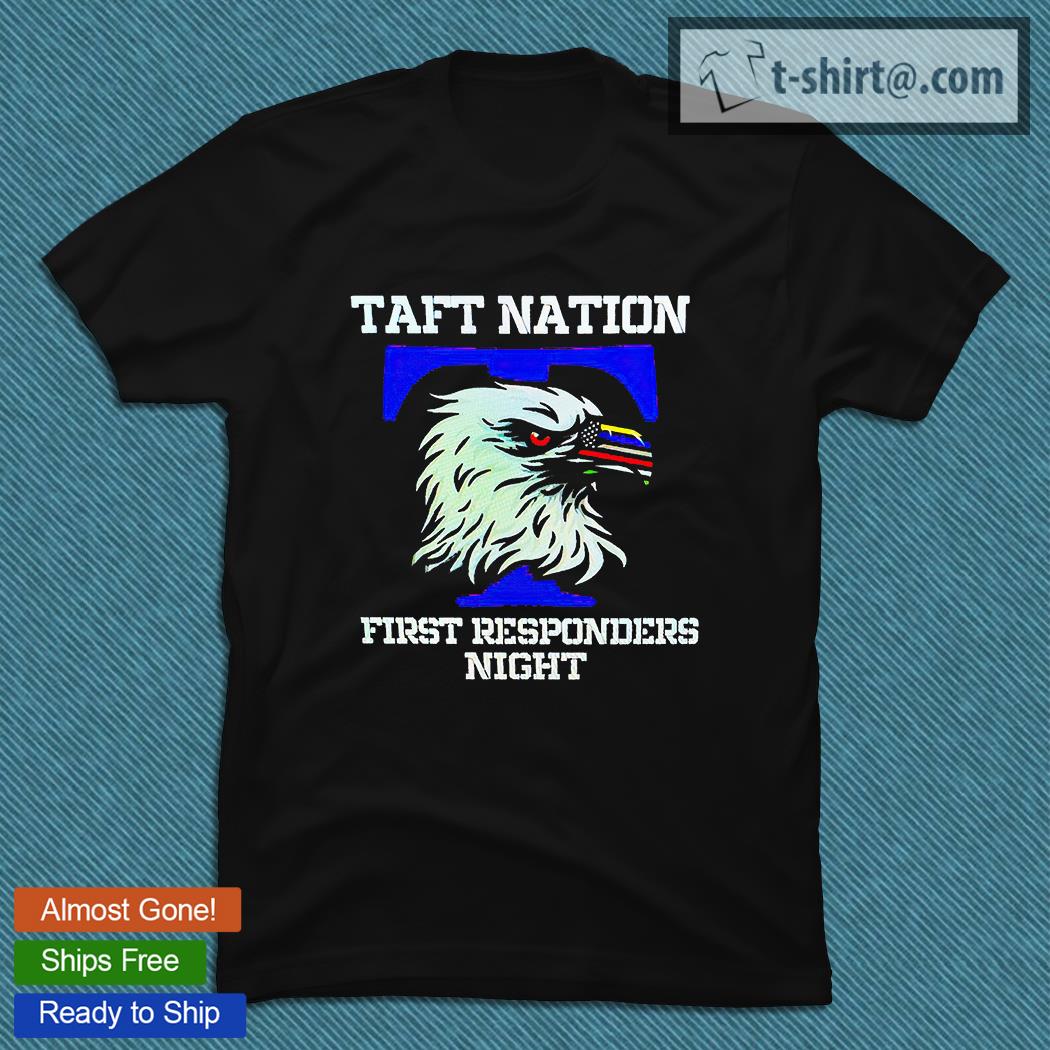Eagle taft nation first responders night American flag T-shirt