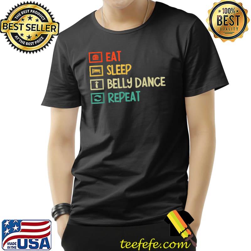 Eat sleep belly dance repeat T-Shirt