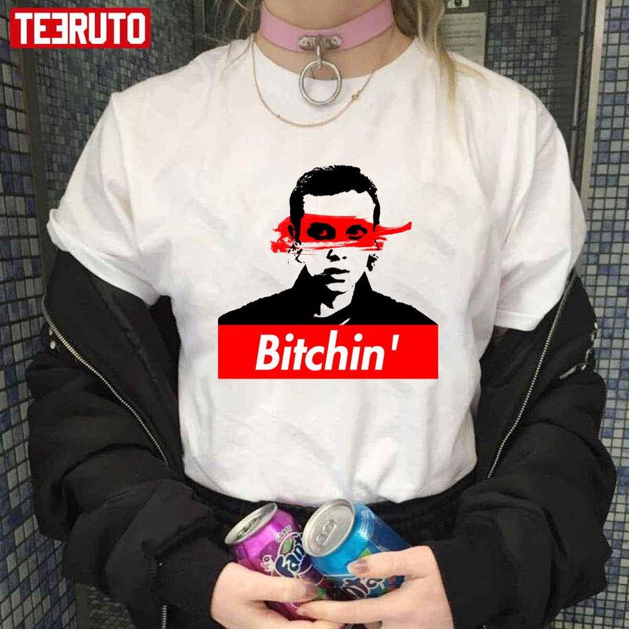 Eleven Bitchin’ Stranger Things Unisex T-Shirt