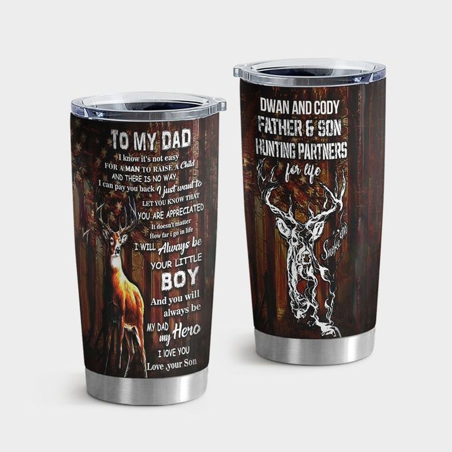 Elk Hunting Tumbler Cups, Deer Hunting To My Dad Tumbler Tumbler Cup 20oz , Tumbler Cup 30oz, Straight Tumbler 20oz
