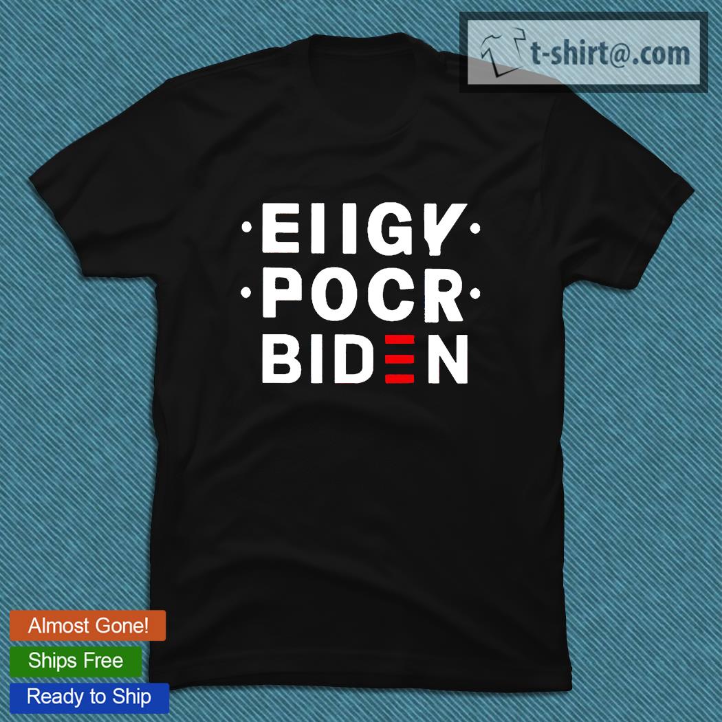 Ellgy pocr Biden T-shirt