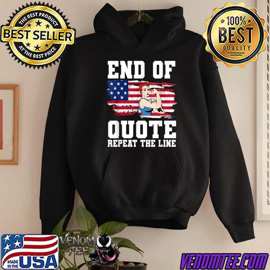End Of Quote Repeat The Line Strong Women American Flag T-Shirt