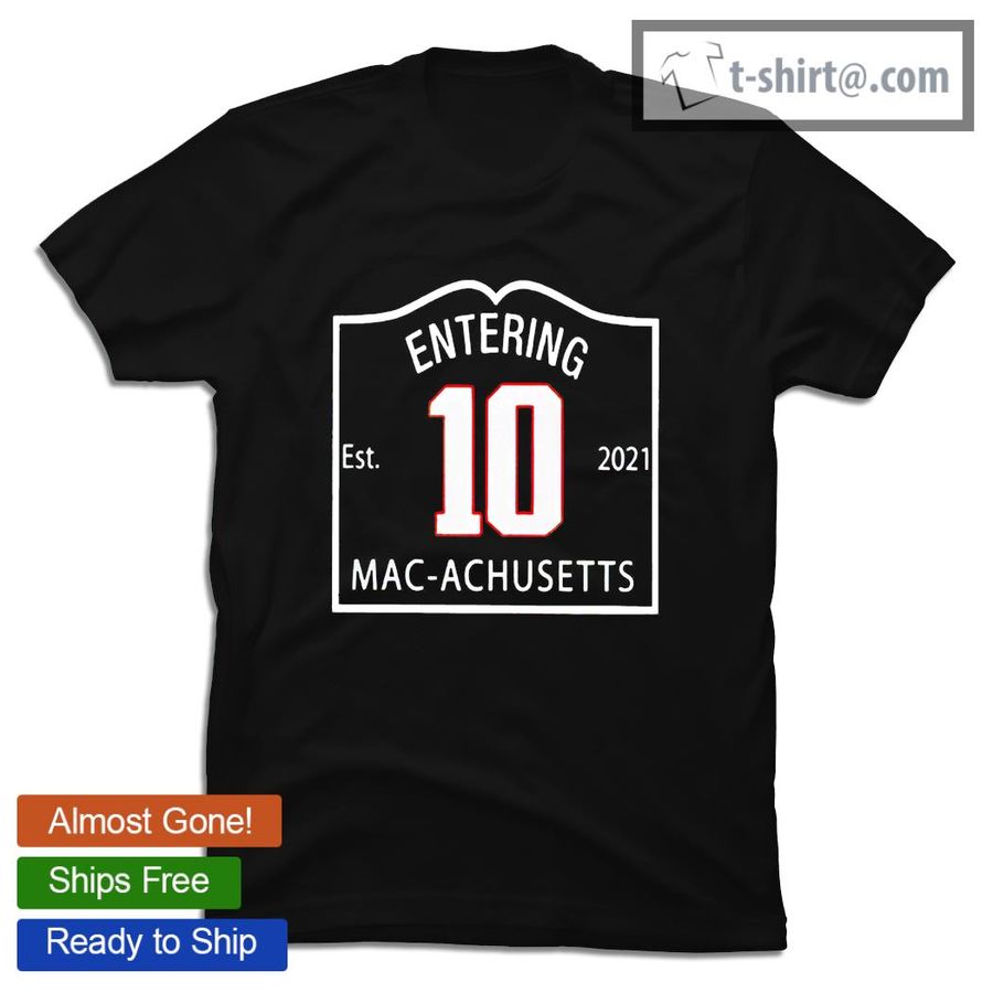 Entering Macachusetts est 2021 shirt