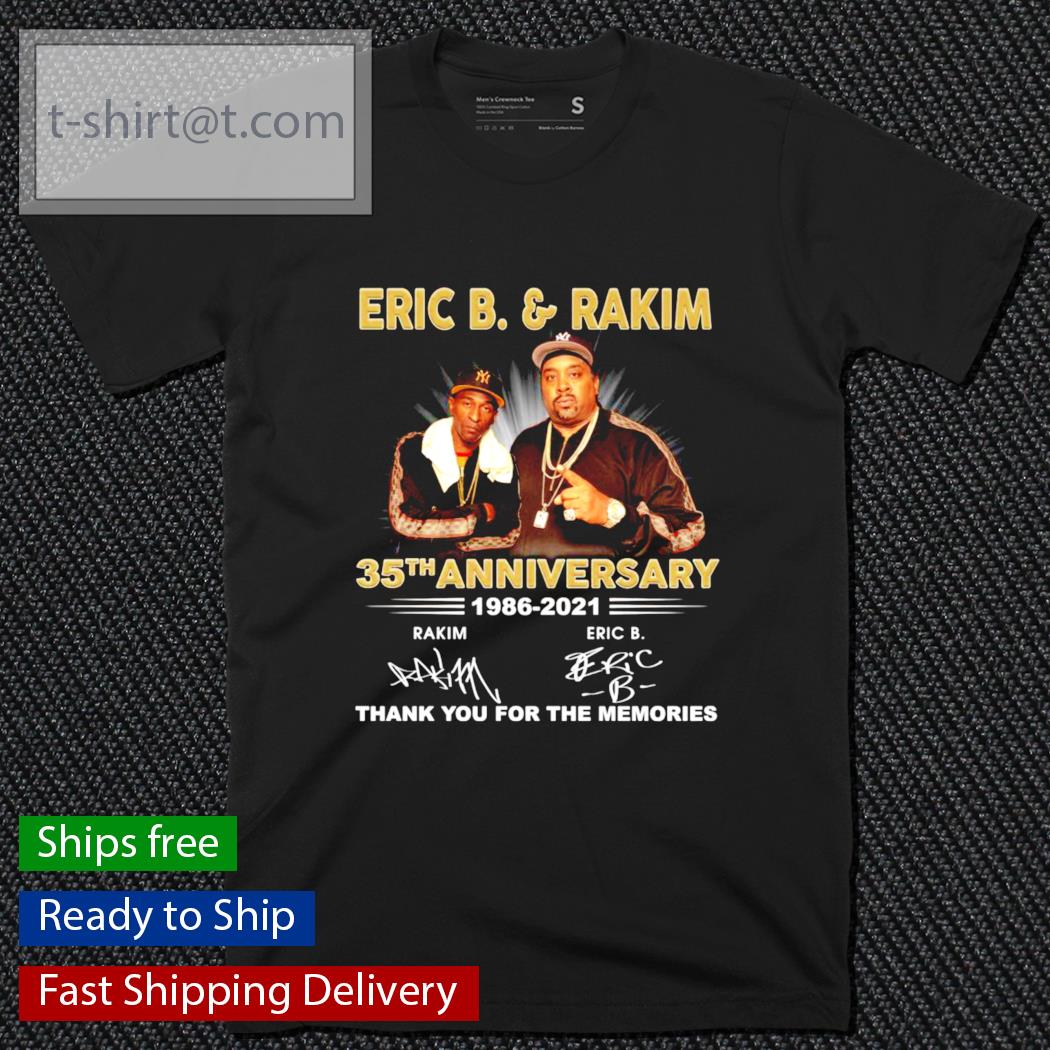 Eric B and Rakim 35th anniversary 1986-2021 signatures shirt