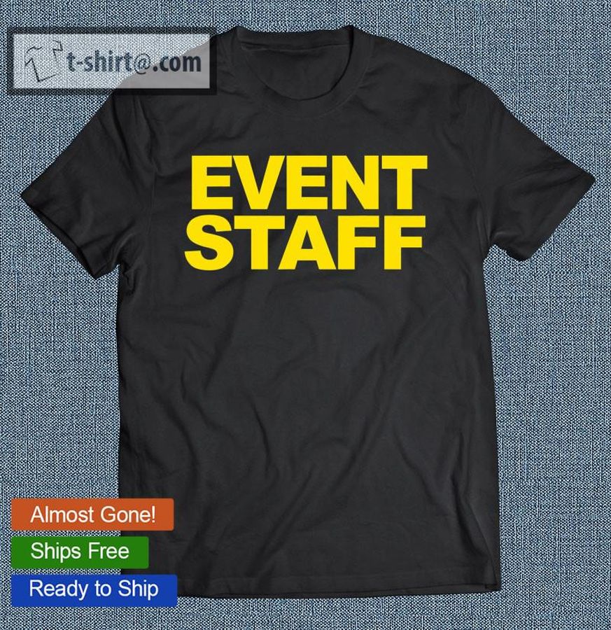 Event Staff Tshirt In Yellow On Multiple Colors T-shirt