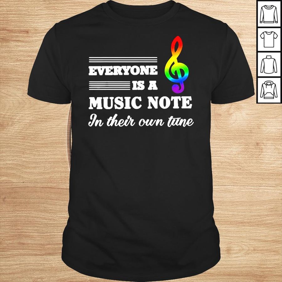 Everyone Is A Music Note In Their Own Tune LGBT Shirt