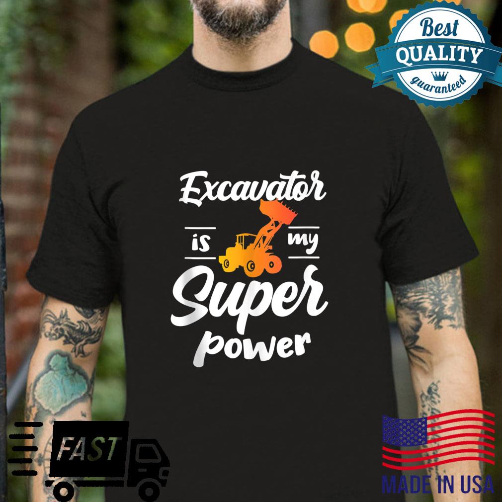 Excavator Superpower Backhoe Building Excavator Operator Shirt