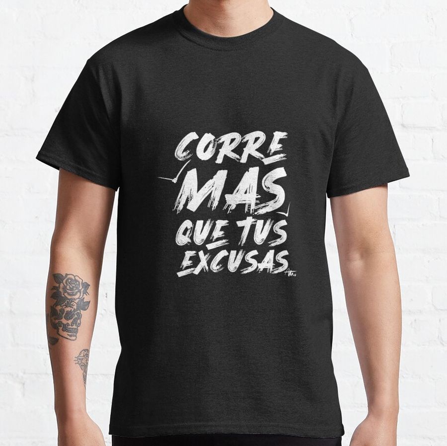 excuses Classic T-Shirt