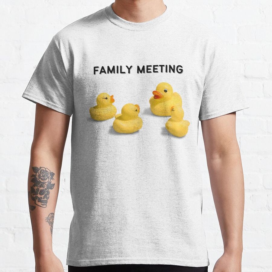 Family Meeting Classic T-Shirt
