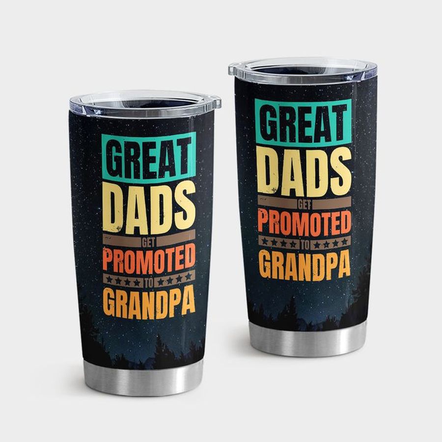 Father Travel Tumbler, Dad Promoted To Grandpa Tumbler Tumbler Cup 20oz , Tumbler Cup 30oz, Straight Tumbler 20oz
