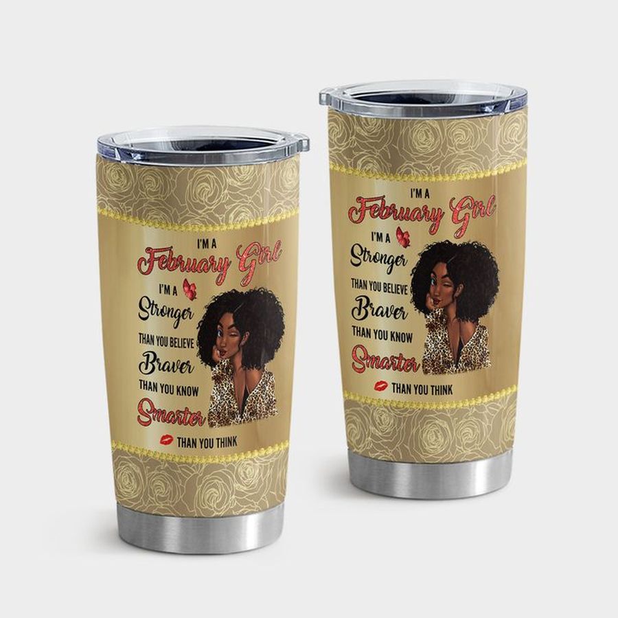 February Tumbler Cups, February Black Queen Stronger Braver And Smarter Tumbler Tumbler Cup 20oz , Tumbler Cup 30oz, Straight Tumbler 20oz