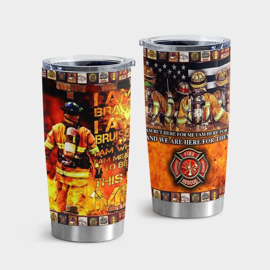 Firefighter New Tumbler, Firefighter This Is Me I Am Brave Tumbler Tumbler Cup 20oz , Tumbler Cup 30oz, Straight Tumbler 20oz