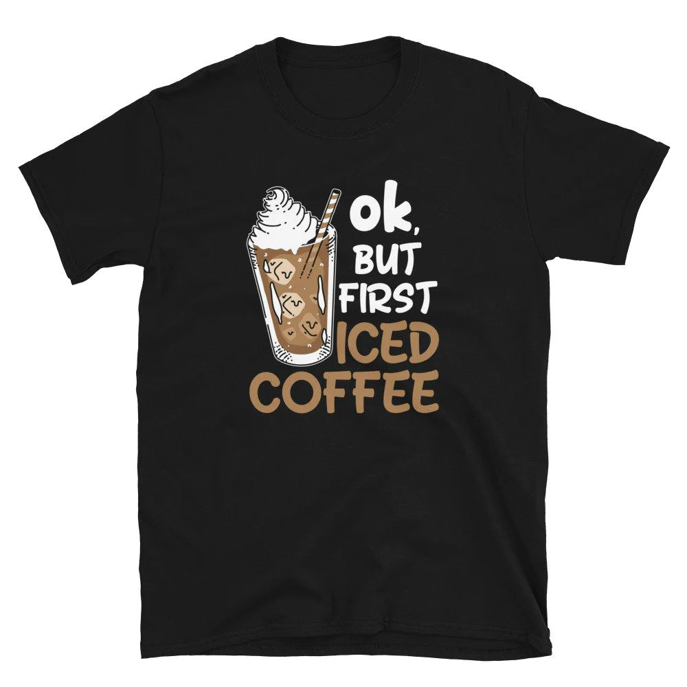 First Iced Coffee Unisex T-Shirt