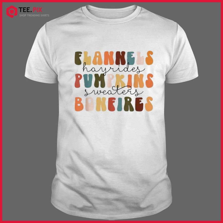 Flannels Hayrides Pumpkins Fall Vibes Autumn Thanksgiving Shirt