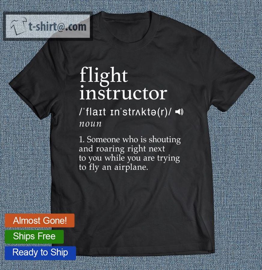 Flight Instructor Gifts Funny Definition Certified Pilot T-shirt