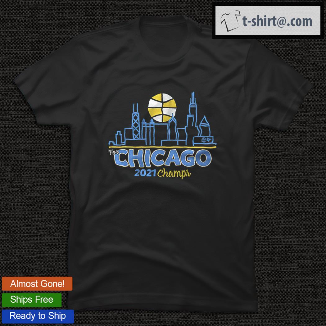 For Chicago 2021 Champs Shirt
