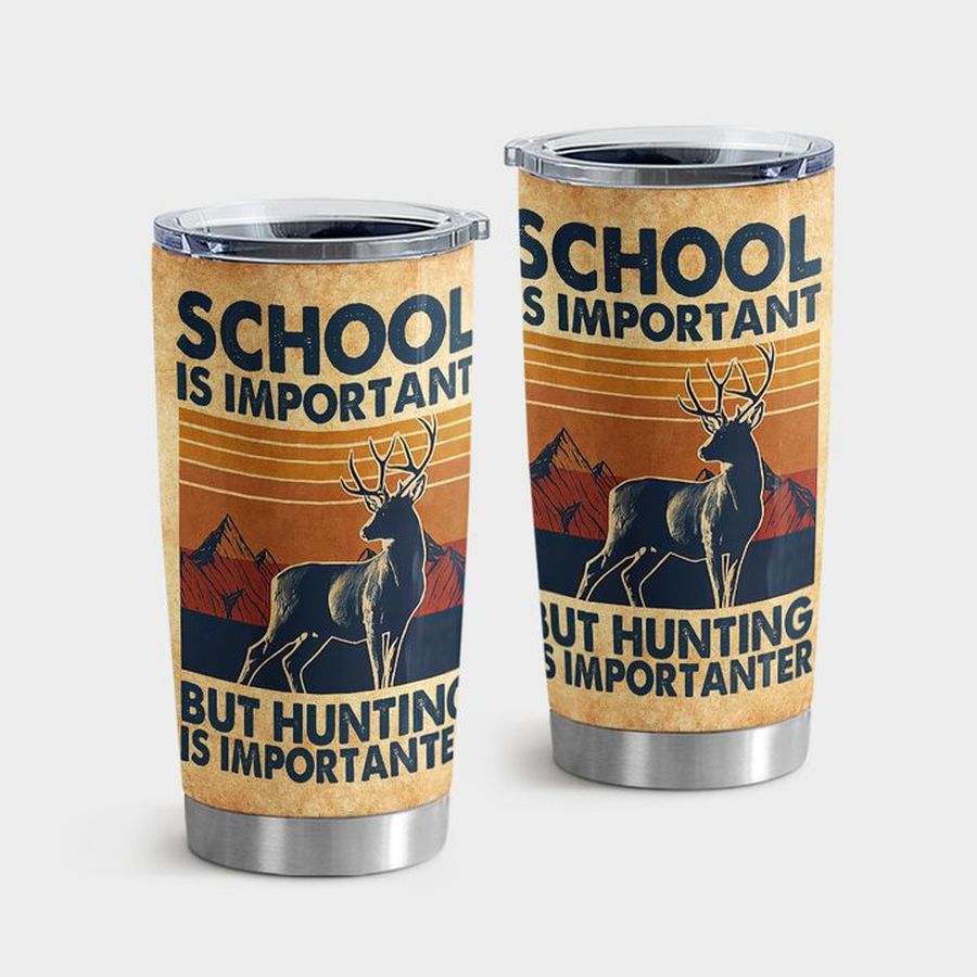 Fox Hunting Insulated Cups, School Is Important But Hunting Is Importanter Tumbler Tumbler Cup 20oz , Tumbler Cup 30oz, Straight Tumbler 20oz