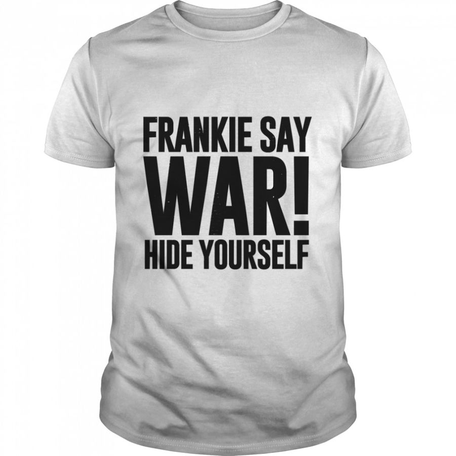 Frankie Say War Hide Yourself (distressed design) Essential T-Shirt