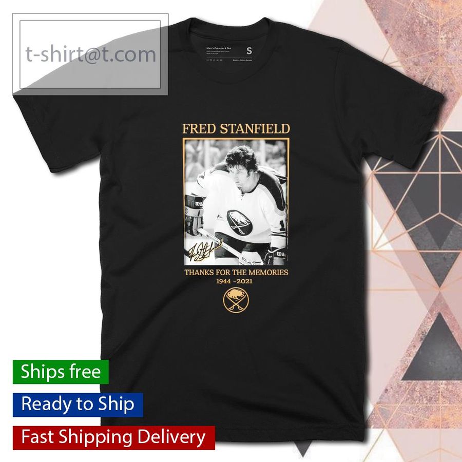 Fred Stanfield thanks for the memories 1944 2021 signature shirt