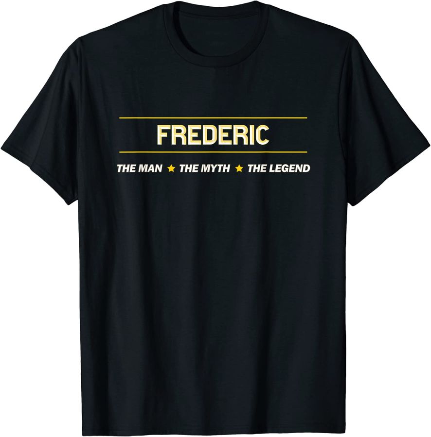 FREDERIC the Man the Myth the LEGEND  Men Boy Name - Funny