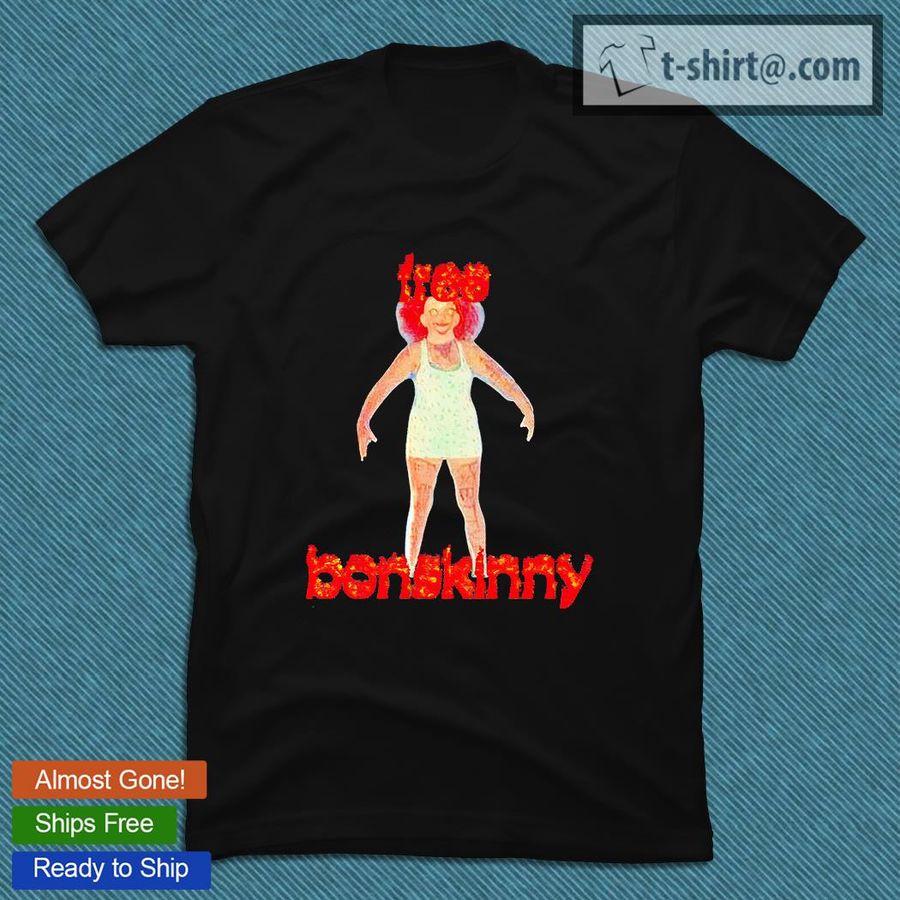 Free Bonskinny T-shirt