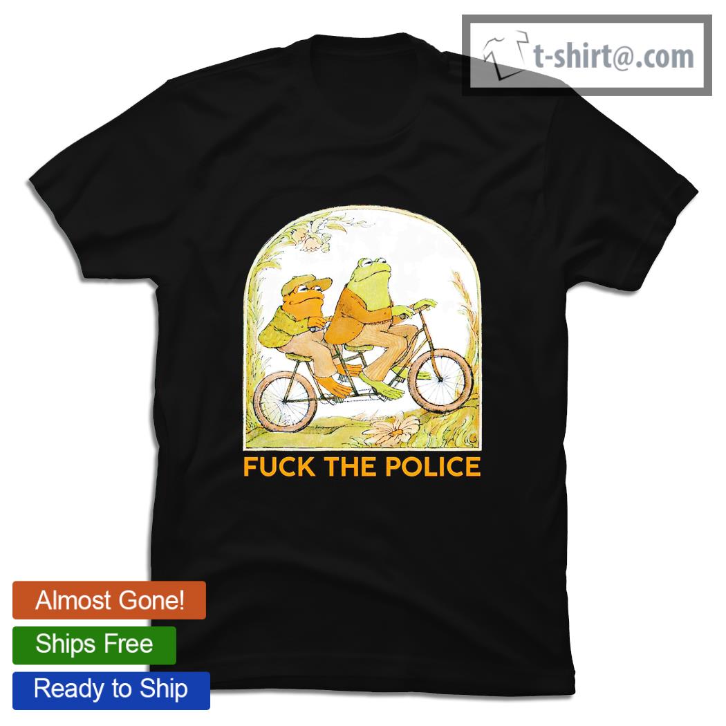 Frog and Toad fuck the police 2021 shirt
