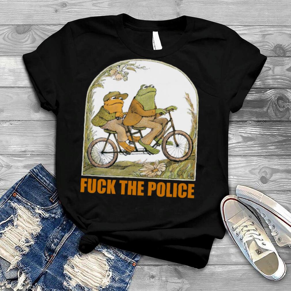 Frog And Toad Riding Fuck The Police Shirt