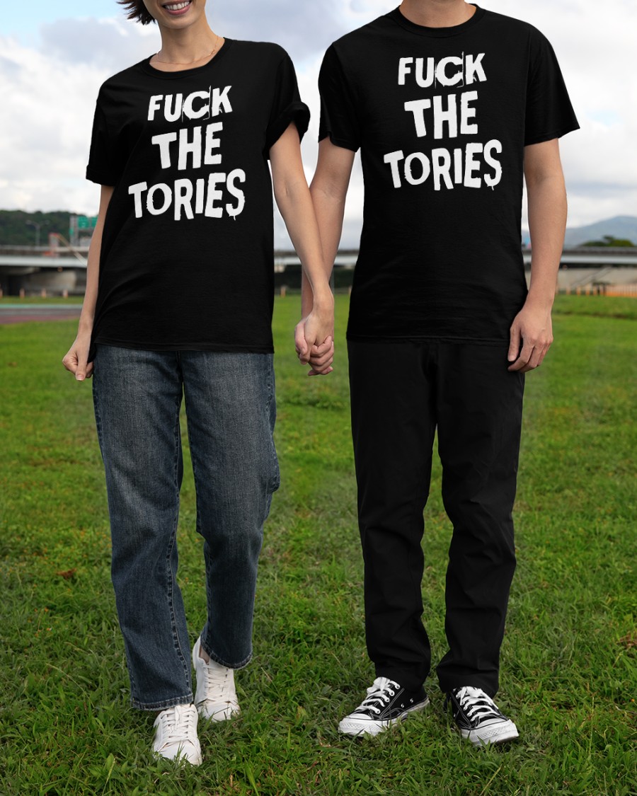 Fuck The Tories T Shirt F Ckthetories
