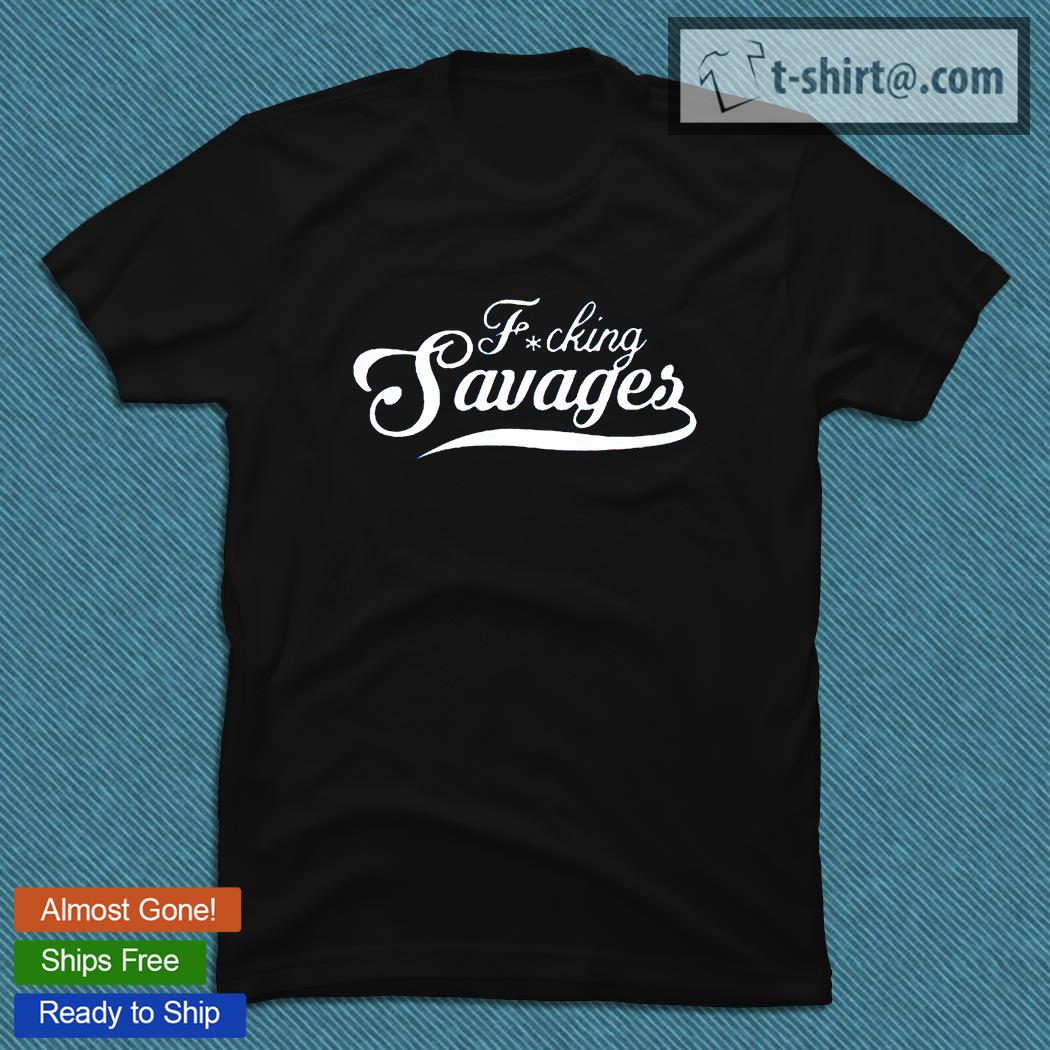 Fucking Savages Yankees T-shirt