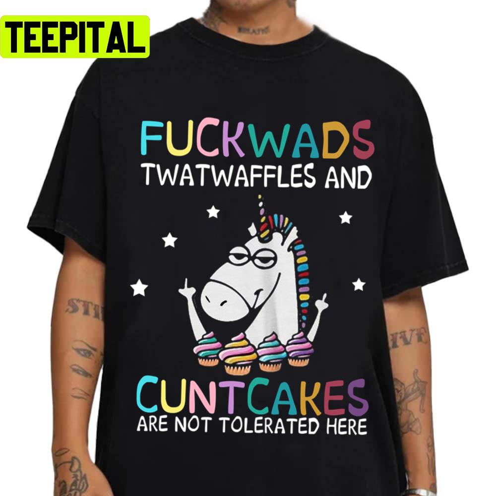 Fuckwads Twatwaffles And Cuntcakes Unicorn Illustration Unisex T-Shirt