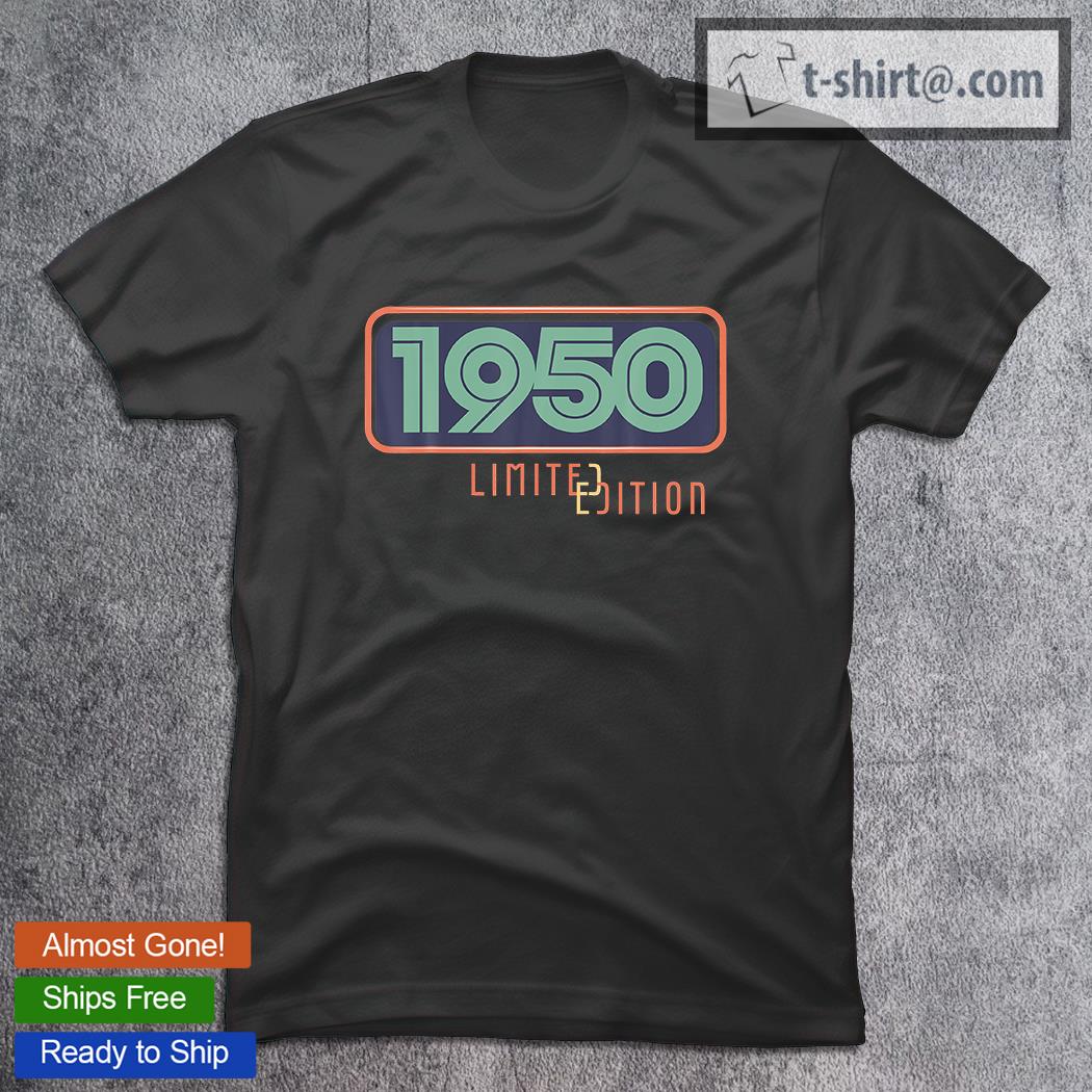 Funny 1950 Limited Edition 71Th Birthday Man Woman 71 Years Birth Day T-Shirt