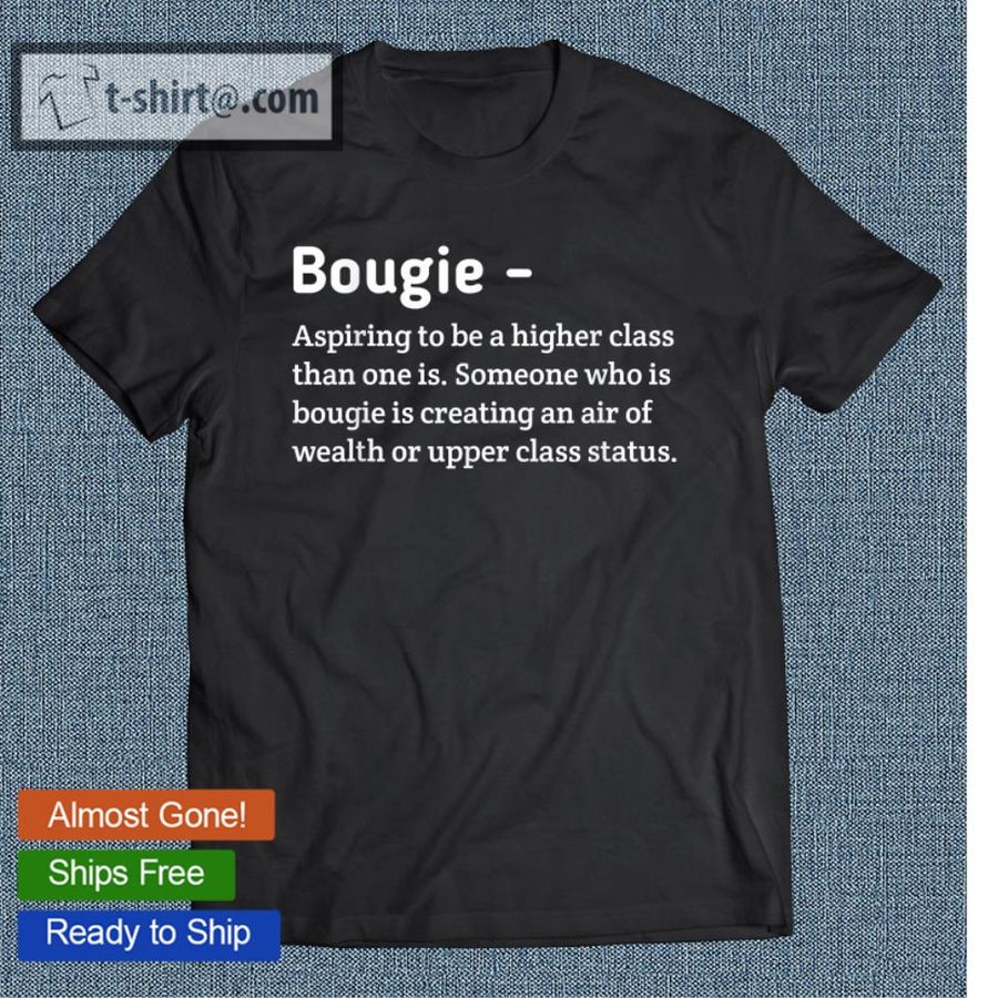 Funny Bougie Definition Higher Class T-shirt