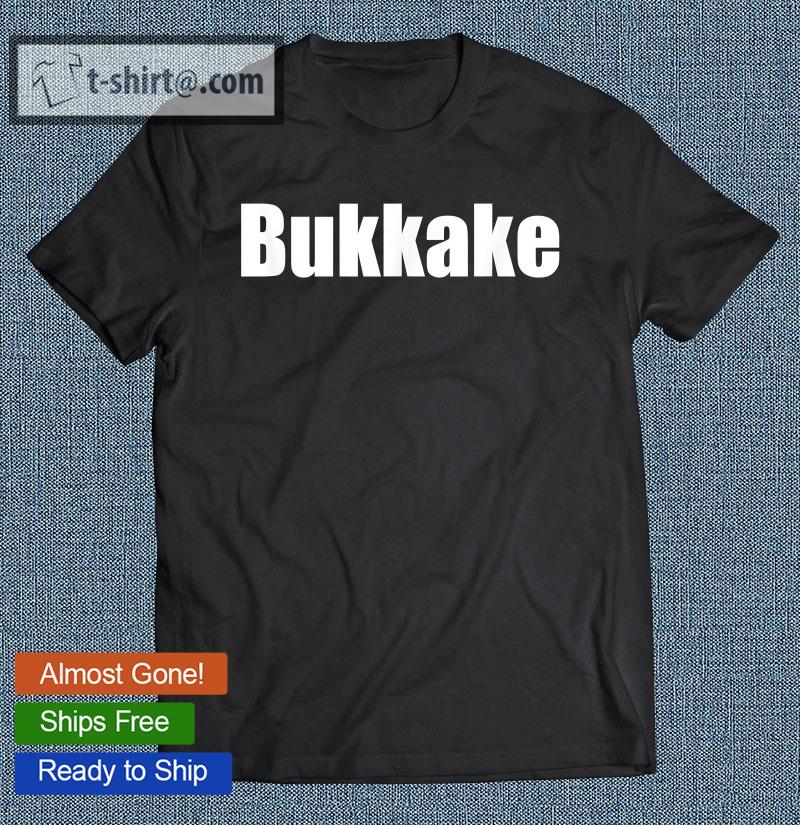 Funny Bukkake Sexy Freaky Fetish Submissive Facial T-shirt
