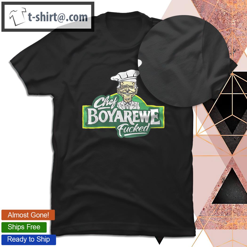 Funny Chef Boyarewe Fucked Anti Biden T-Shirt