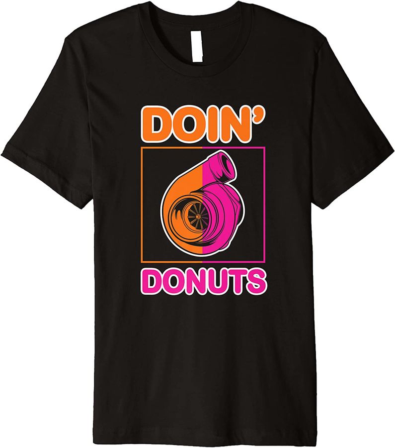 Funny Doin' Donuts design for Car and Donuts Lovers Premium