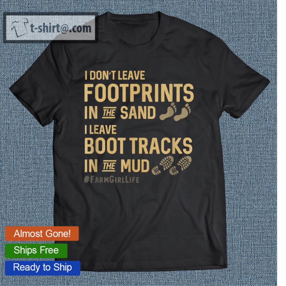 Funny Graphic Farm Girl Life Boot Tracks In The Mud T-shirt
