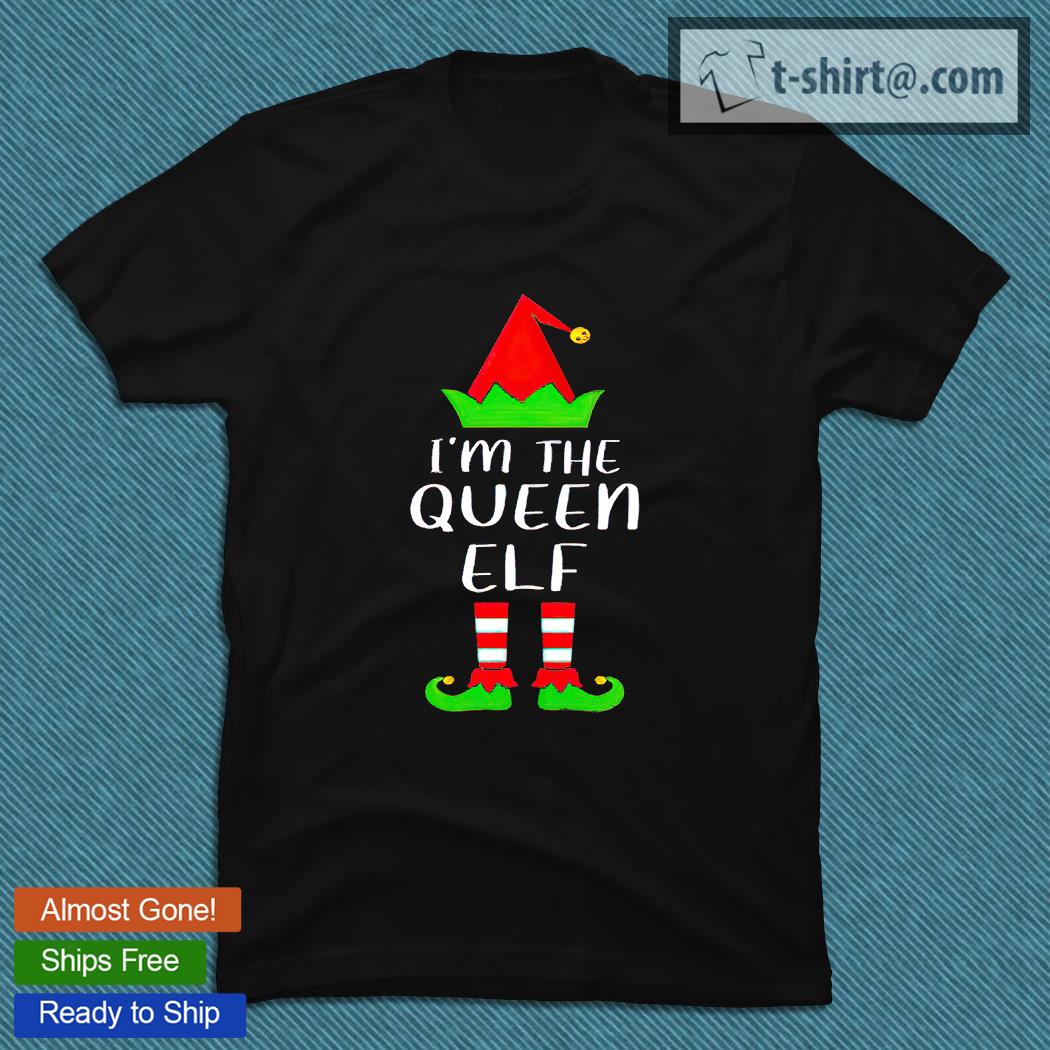 Funny I’m the Queen Elf Christmas T-shirt