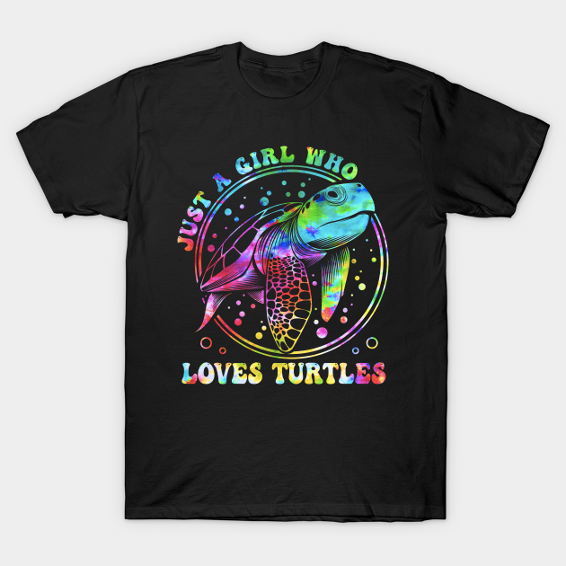 Funny Just A Girl Who Loves Turtles Tie Dye Turtle Lover T-shirt, Hoodie, SweatShirt, Long Sleeve