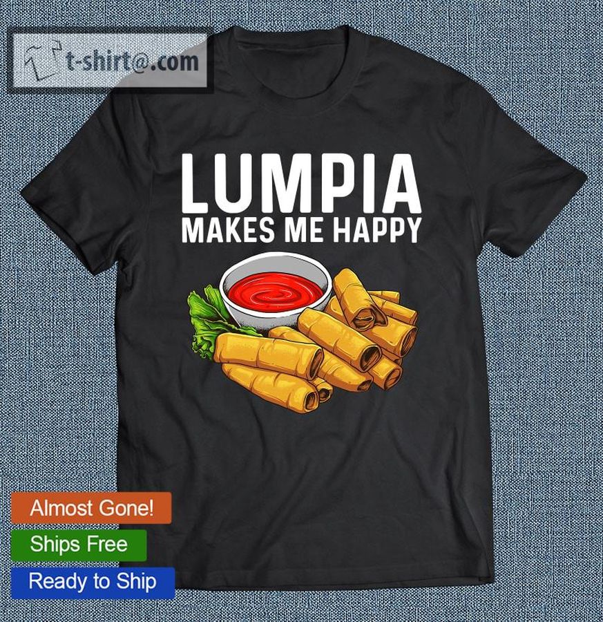 Funny Lumpia Gift For Men Women Pinoy Filipino Food Lovers T-shirt