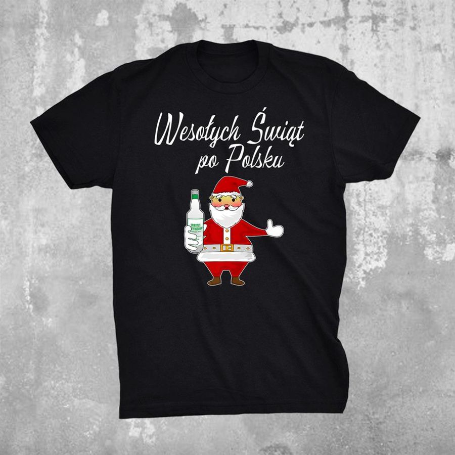 Funny Polish Santa Polish Santa Polish Christmas Shirt