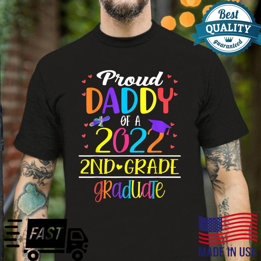 Funny Proud Daddy of a Class of 2022 2nd Grade Graduate Shirt