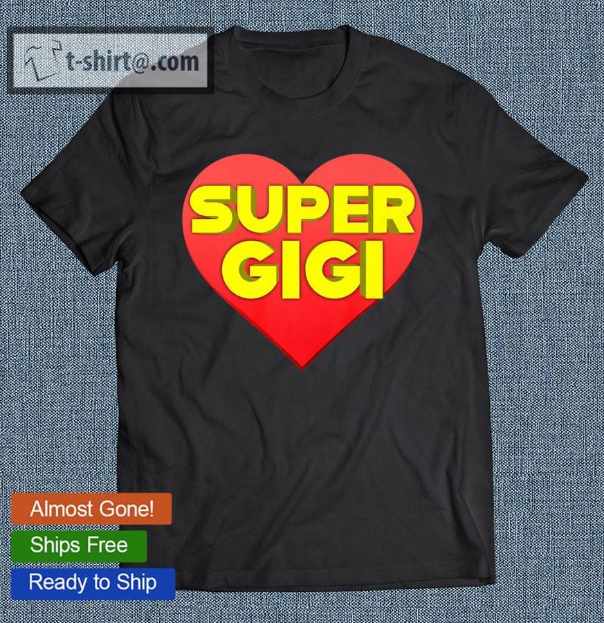 Funny Superhero Super Gigi Mother’s Day Hero T-shirt