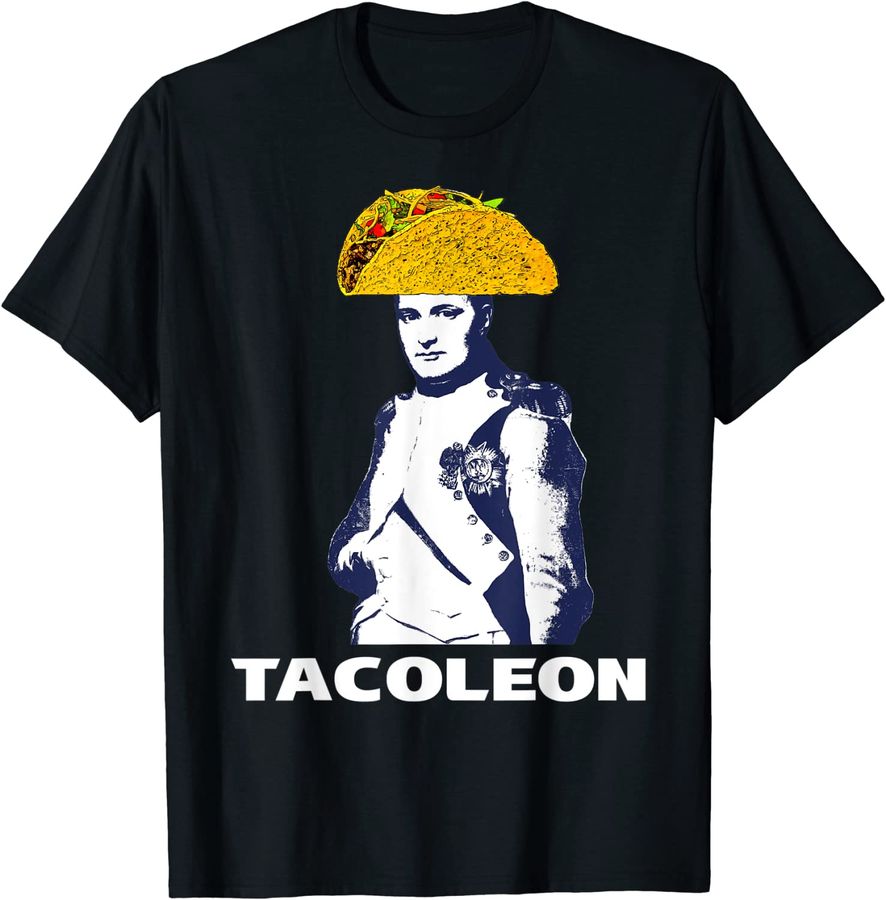 Funny Taco Tuesday Tacoleon Napoleon Bonaparte Taco Lover