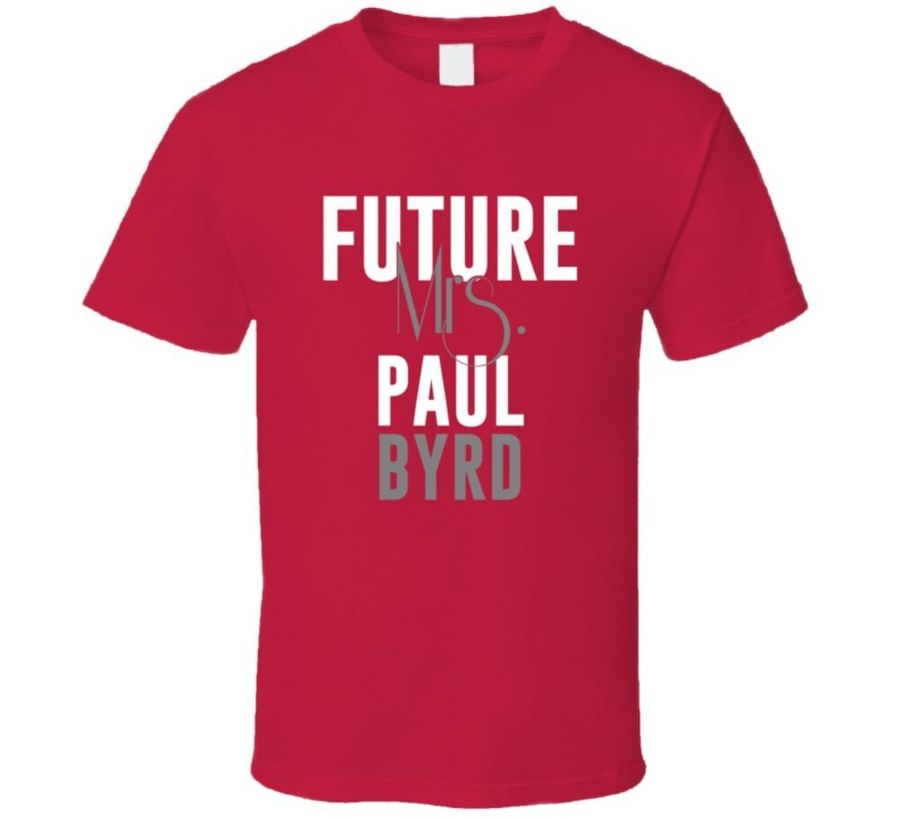 Future Mrs Paul Byrd 2004 Atlanta Baseball T-Shirt