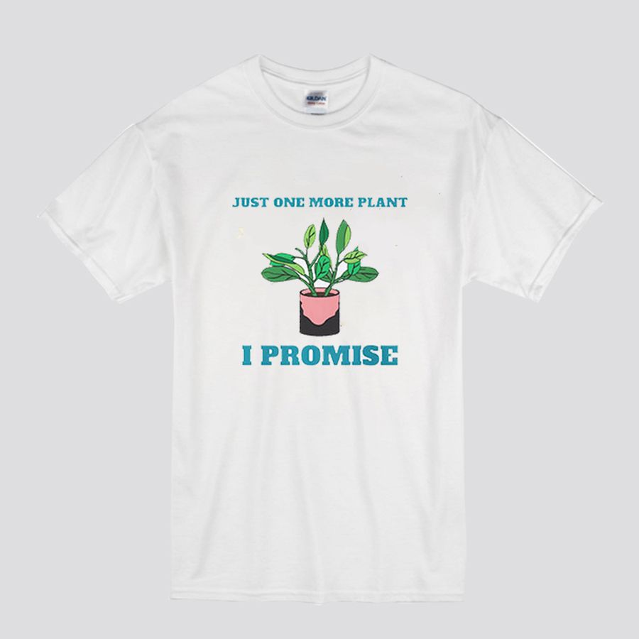 Gardening Just One More Plant T Shirt SS