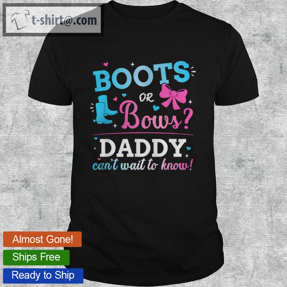 Gender reveal boots or bows daddy matching baby party t-shirt
